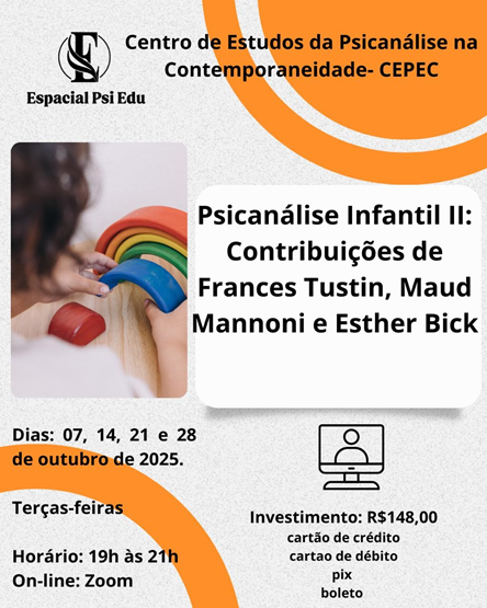 Psicanálise Infantil II – Contribuições de Frances Tustin, Maud Mannoni e Esther Bick